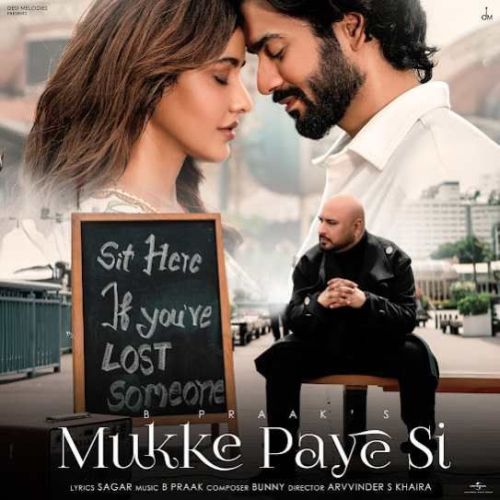 Mukke Paye Si B Praak Mp3 Song Free Download