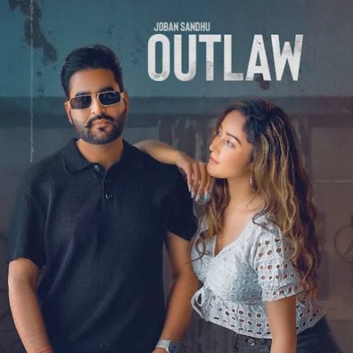 Outlaw Joban Sandhu Mp3 Song Free Download