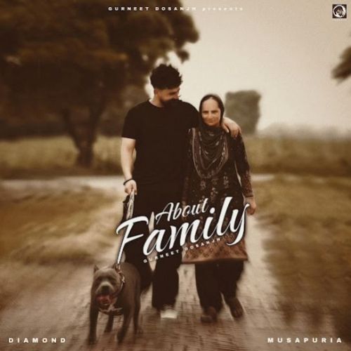 About Family Gurneet Dosanjh Mp3 Song Free Download