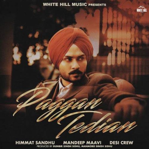 Paggan Tedian Himmat Sandhu Mp3 Song Free Download