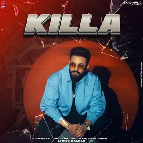 Killa Dilpreet Dhillon Mp3 Song Free Download