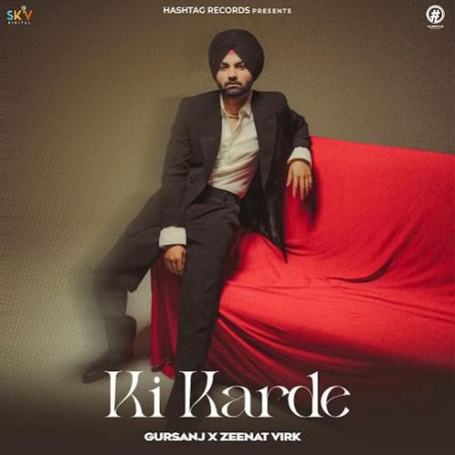 Ki Karde Gursanj Mp3 Song Free Download