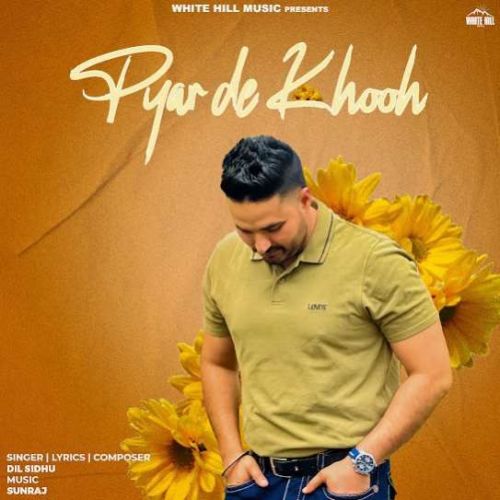 Pyar De Khooh Dil Sidhu Mp3 Song Free Download