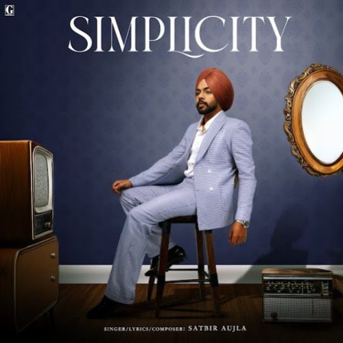 Simplicity Satbir Aujla full album mp3 songs download