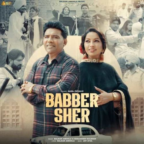 Babber Sher Balkar Ankhila Mp3 Song Free Download