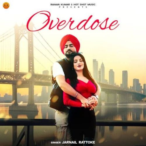 Overdose Jarnail Rattoke Mp3 Song Free Download