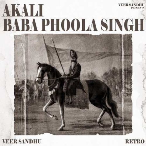 Akali Baba Phoola Singh Veer Sandhu Mp3 Song Free Download