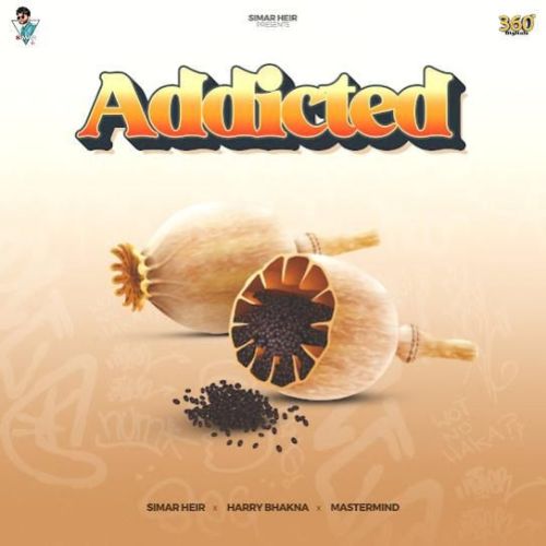 Addicted Simar Heir Mp3 Song Free Download