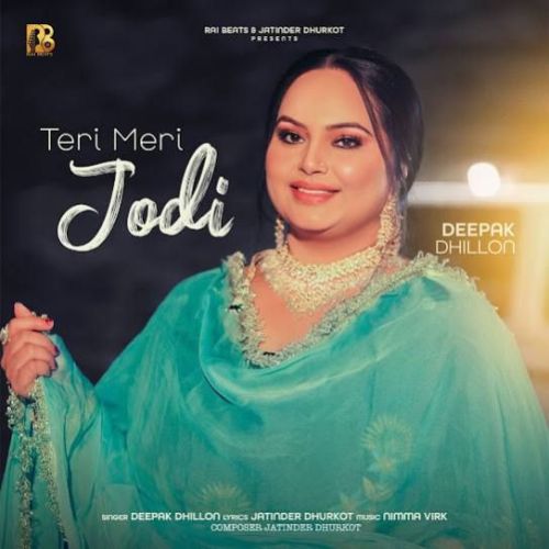 Teri Meri Jodi Deepak Dhillon Mp3 Song Free Download