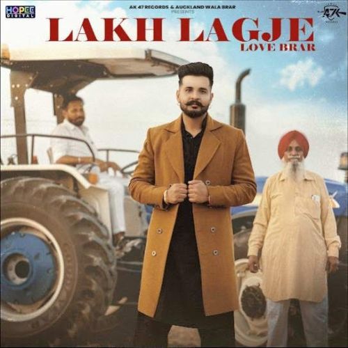 Lakh Lagje Love Brar Mp3 Song Free Download