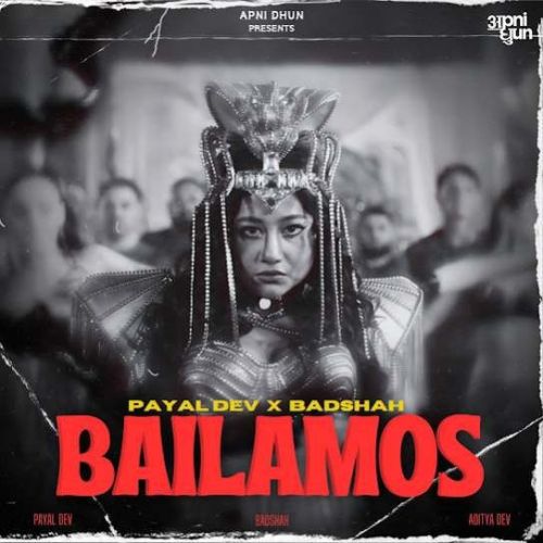 Bailamos Payal Dev Mp3 Song Free Download