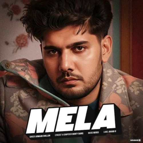 Mela Armaan Dhillon Mp3 Song Free Download