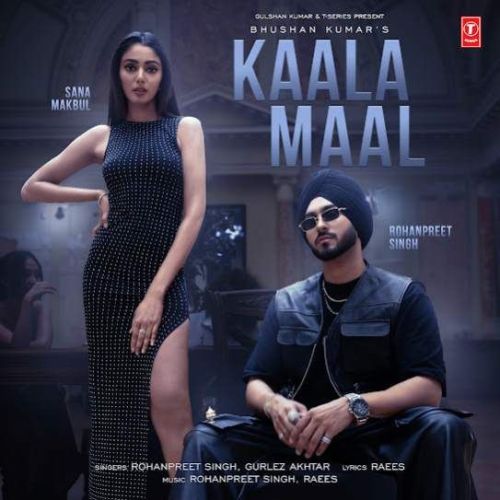 Kaala Maal Rohanpreet Singh Mp3 Song Free Download