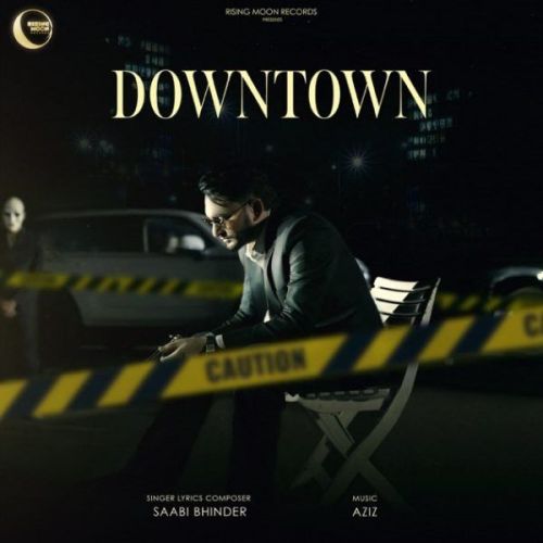 Downtown Sabi Bhinder Mp3 Song Free Download