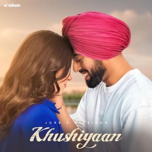 Khushiyaan Juss Mp3 Song Free Download