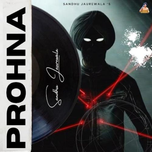 Prohna Sandhu Jaurewala Mp3 Song Free Download