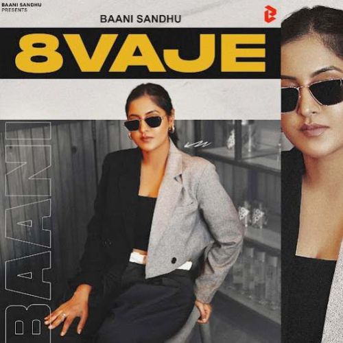 8 Vaje Baani Sandhu Mp3 Song Free Download