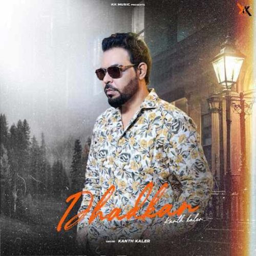 Dhadkan Kanth Kaler Mp3 Song Free Download