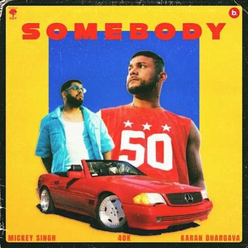 Somebody Mickey Singh Mp3 Song Free Download