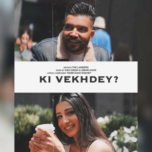 Ki Vekhdey The Landers, Simar Kaur Mp3 Song Free Download