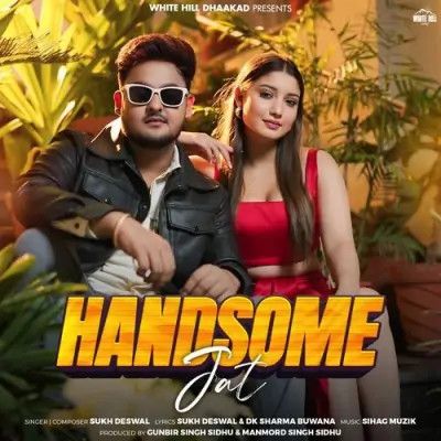 Handsome Jat Sukh Deswal Mp3 Song Free Download