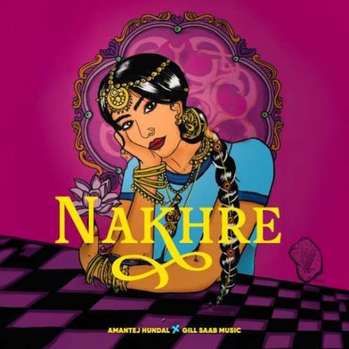 Nakhre Amantej Hundal Mp3 Song Free Download