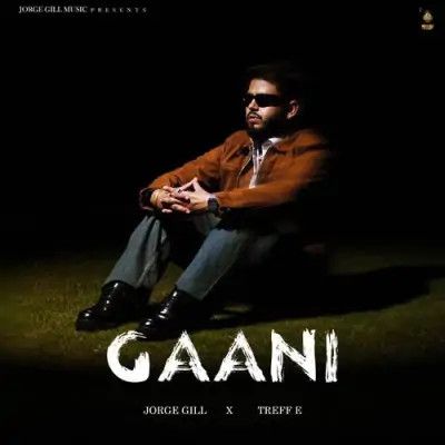 Gaani Jorge Gill Mp3 Song Free Download