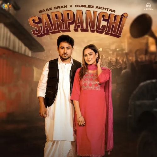 Sarpanchi Baaz Sran, Gurlez Akhtar Mp3 Song Free Download