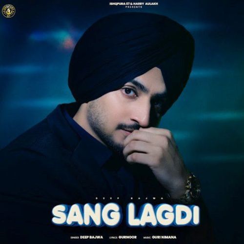 Sang Lagdi Deep Bajwa Mp3 Song Free Download