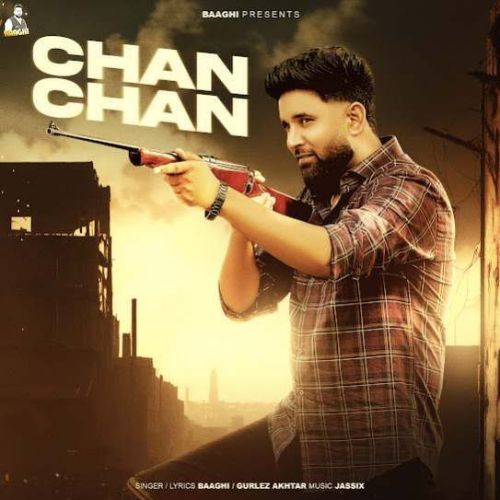 Chan Chan Baaghi Mp3 Song Free Download