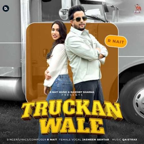 Truckan Wale R. Nait Mp3 Song Free Download