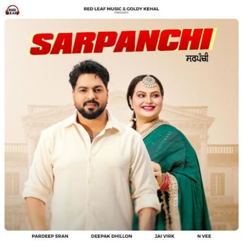 Sarpanchi Pardeep Sran Mp3 Song Free Download