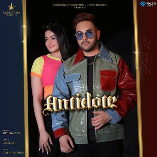 Antidote Harjot Mp3 Song Free Download