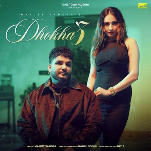 Dhokha 3 Manjit Sahota Mp3 Song Free Download