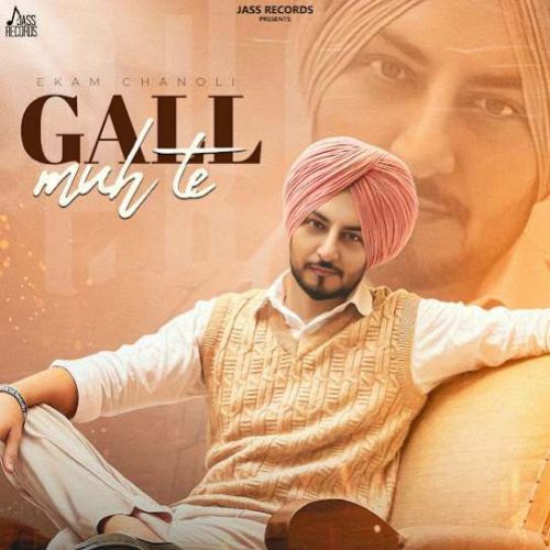 Gall Muh Te Ekam Chanoli Mp3 Song Free Download