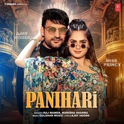 Panihari Raj Mawer, Manisha Sharma Mp3 Song Free Download