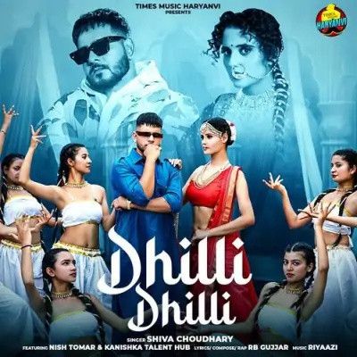 Dhilli Dhilli Shiva Choudhary Mp3 Song Free Download