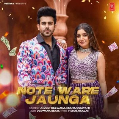 Note Ware Jaunga Harjeet Deewana, Rekha Goswami Mp3 Song Free Download