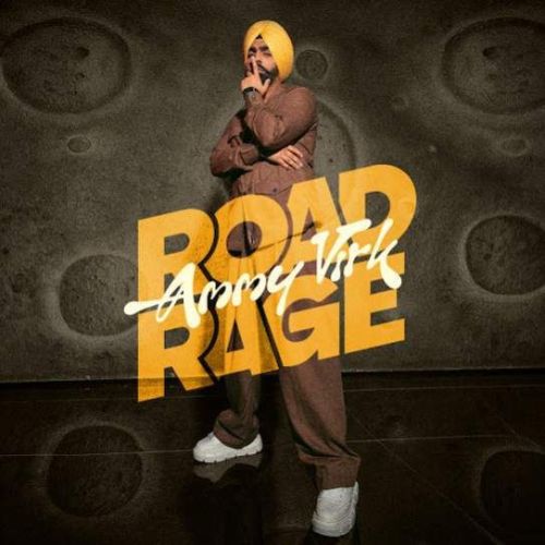 Road Rage Ammy Virk Mp3 Song Free Download