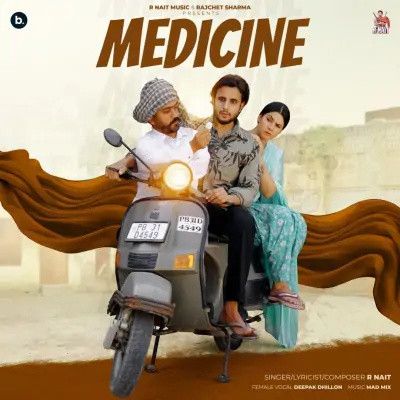 Medicine R Nait, Deepak Dhillon Mp3 Song Free Download