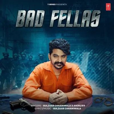 Bad Fellas Gulzaar Chhaniwala, Anjali 99 Mp3 Song Free Download