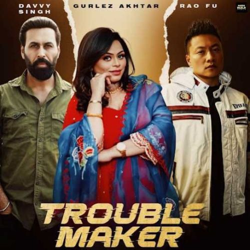 Trouble Maker Davvy Singh Mp3 Song Free Download