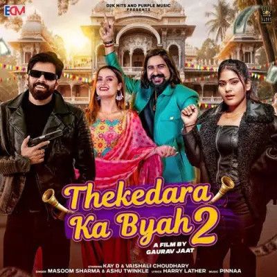 Thekedara Ka Byah 2 Masoom Sharma, Ashu Twinkle Mp3 Song Free Download