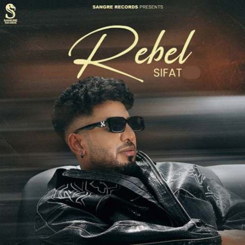 Rebel Sifat Mp3 Song Free Download