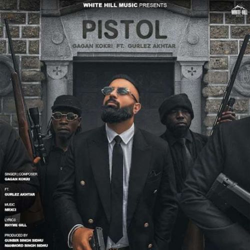 Pistol Gagan Kokri Mp3 Song Free Download