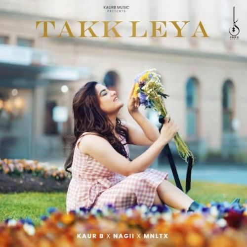 Takk Leya Kaur B Mp3 Song Free Download