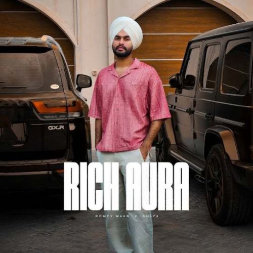 Rich Aura Romey Maan Mp3 Song Free Download