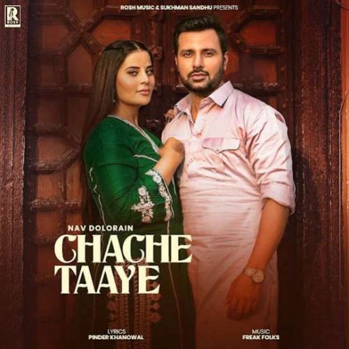 Chache Taaye Nav Dolorain Mp3 Song Free Download