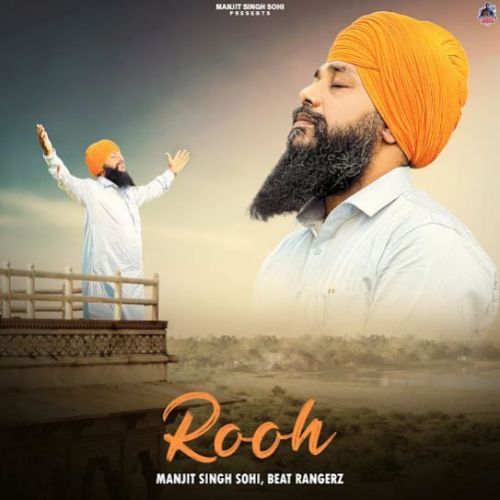 Rooh Manjit Singh Sohi Mp3 Song Free Download