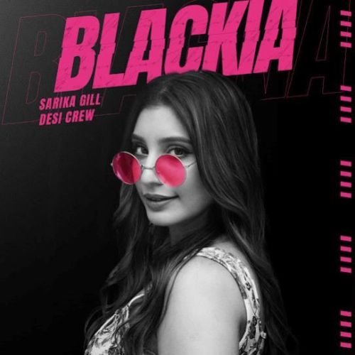 Blackia Sarika Gill Mp3 Song Free Download